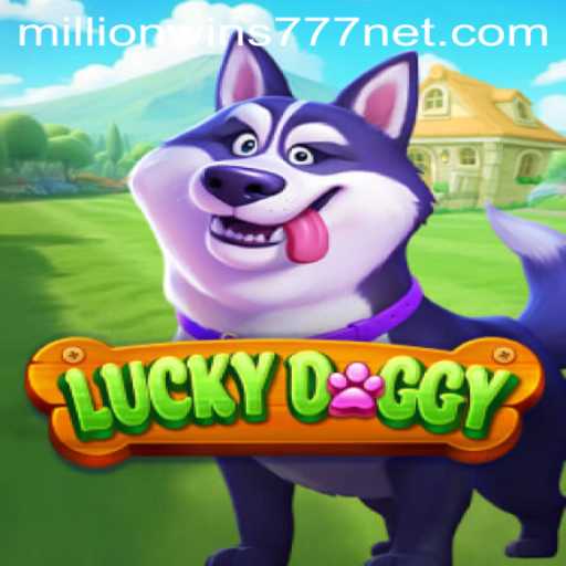 Exploring the Exciting World of LuckyDoggy: A Deep Dive into MillionWins777