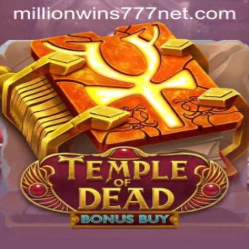 Exploring the Thrills of TempleofDeadBonusBuy: A Dive into MillionWins777 World